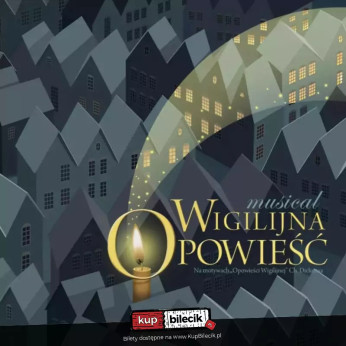 Chełm Wydarzenie Spektakl Wigilijna Opowieść - najdłużej grany spektakl Teatru Muzycznego TINTILO