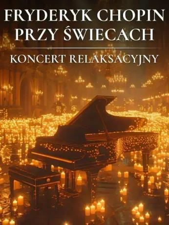 Chełm Wydarzenie Koncert Fryderyk Chopin przy Świecach