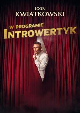 Chełm Wydarzenie Kabaret Igor Kwiatkowski - Introwertyk