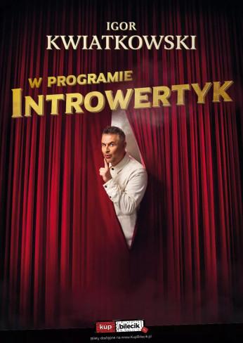Chełm Wydarzenie Stand-up Igor Kwiatkowski - Introwertyk